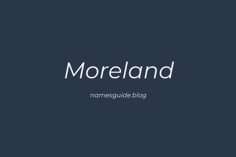 Origin and Meaning of Last Name Moreland