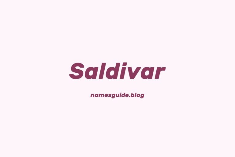Origin and Meaning of Last Name Saldivar
