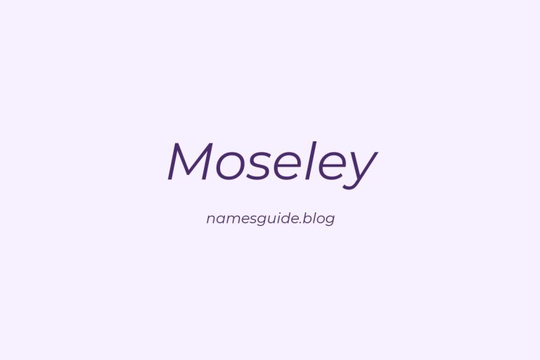 Origin and Meaning of Last Name Moseley
