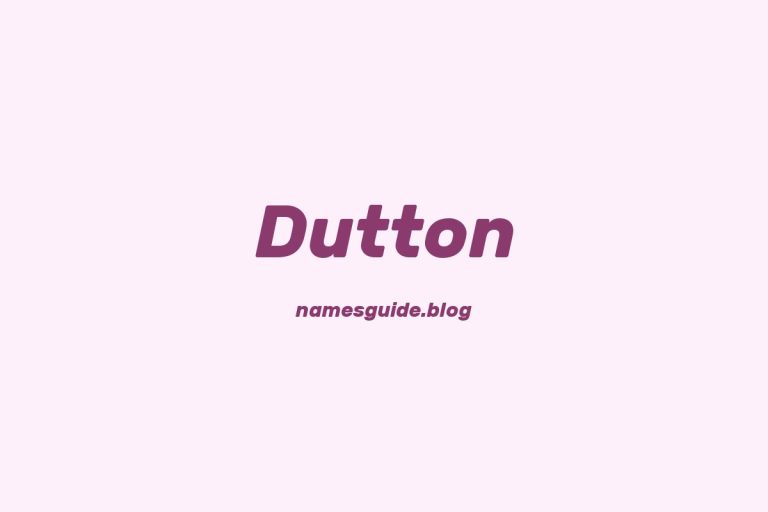 Origin and Meaning of Last Name Dutton