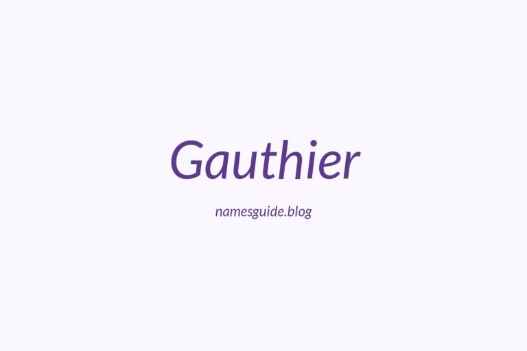 Origin and Meaning of Last Name Gauthier