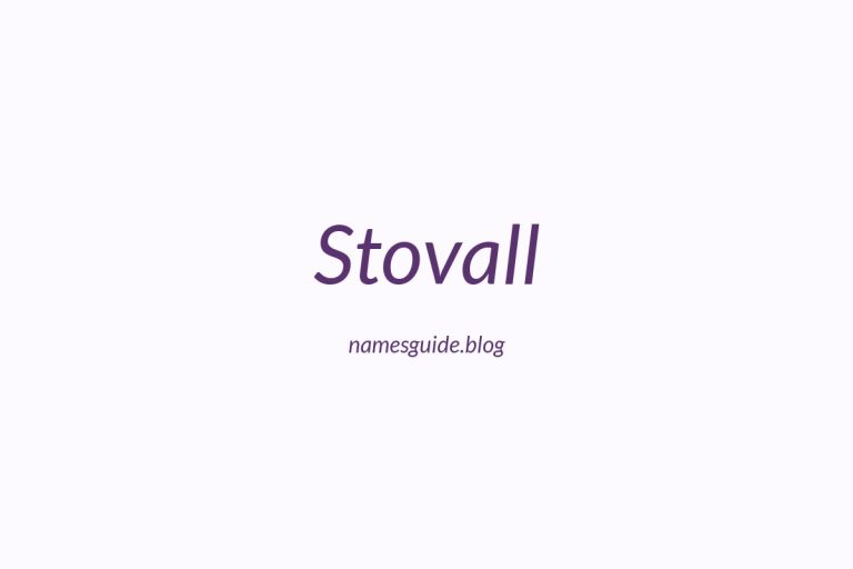 Origin and Meaning of Last Name Stovall