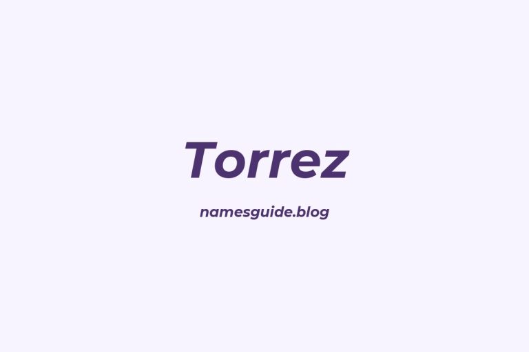 Origin and Meaning of Last Name Torrez
