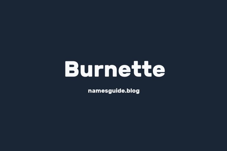 Origin and Meaning of Last Name Burnette