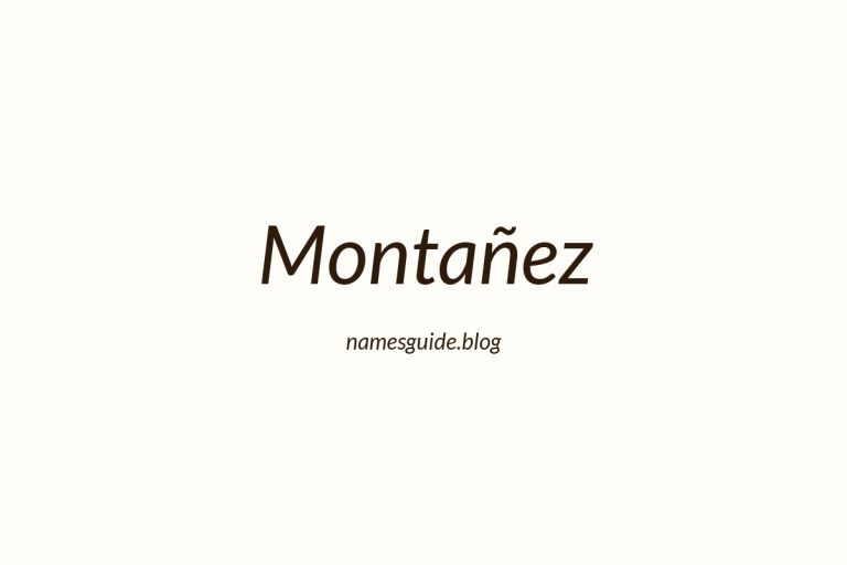 Origin and Meaning of Last Name Montañez