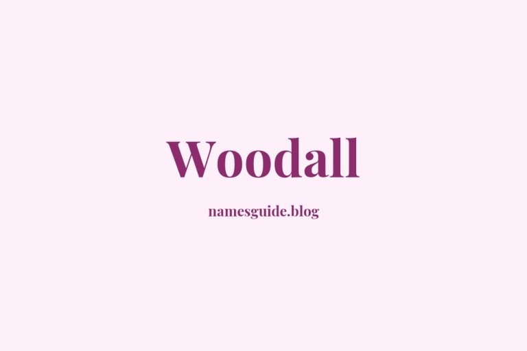 Origin and Meaning of Last Name Woodall