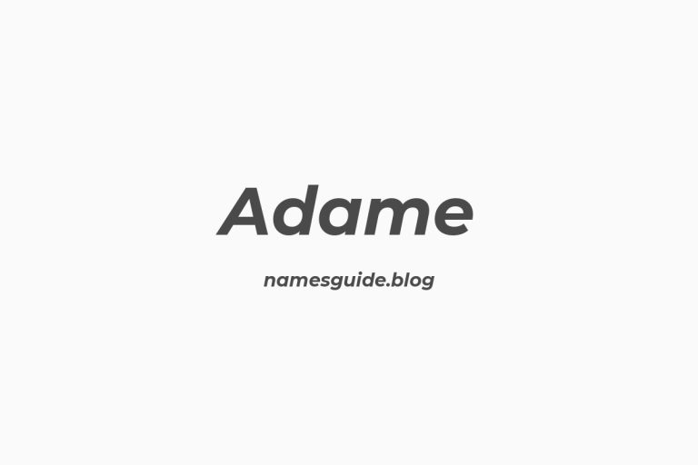 Origin and Meaning of Last Name Adame