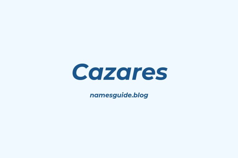 Origin and Meaning of Last Name Cazares
