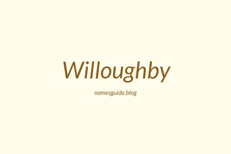 Origin and Meaning of Last Name Willoughby