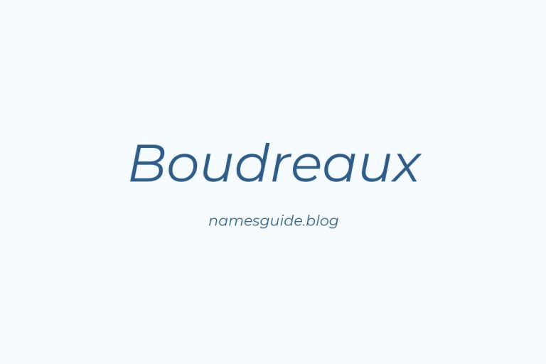 Origin and Meaning of Last Name Boudreaux