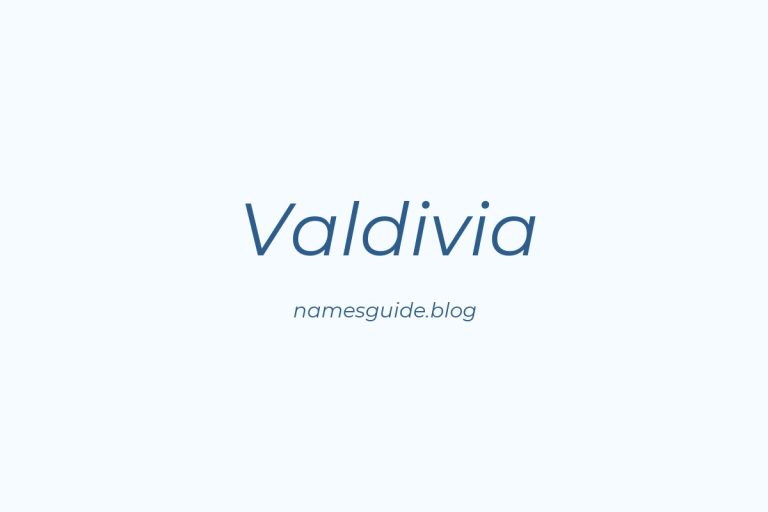 Origin and Meaning of Last Name Valdivia