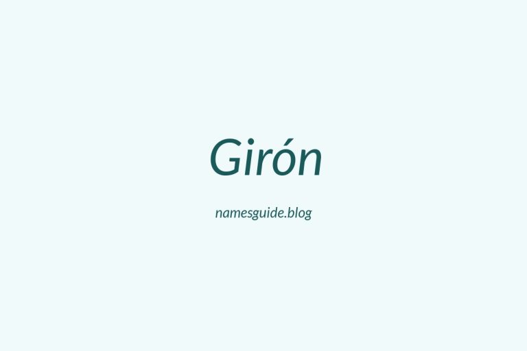 Origin and Meaning of Last Name Girón