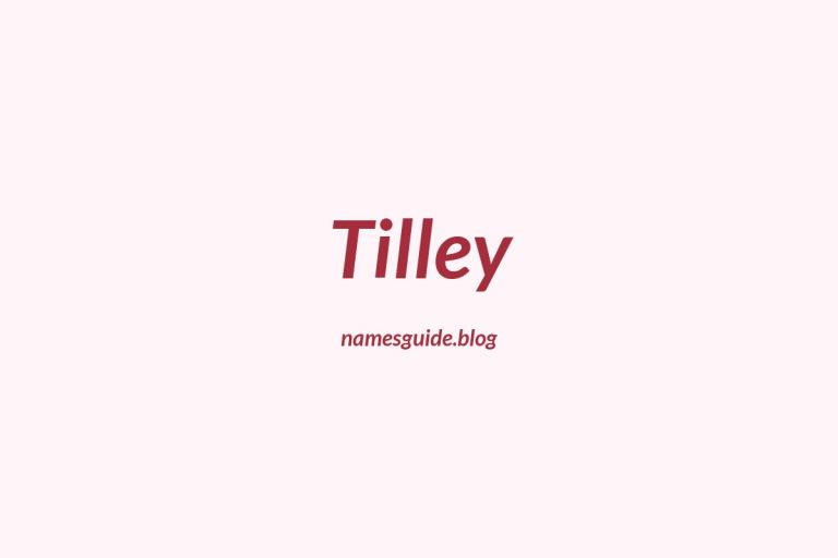 Origin and Meaning of Last Name Tilley