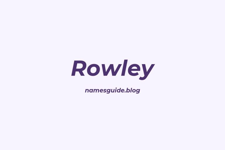 Origin and Meaning of Last Name Rowley