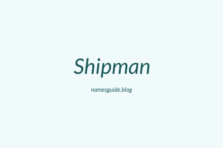 Origin and Meaning of Last Name Shipman