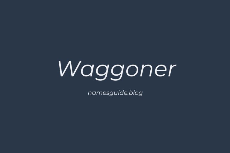 Origin and Meaning of Last Name Waggoner