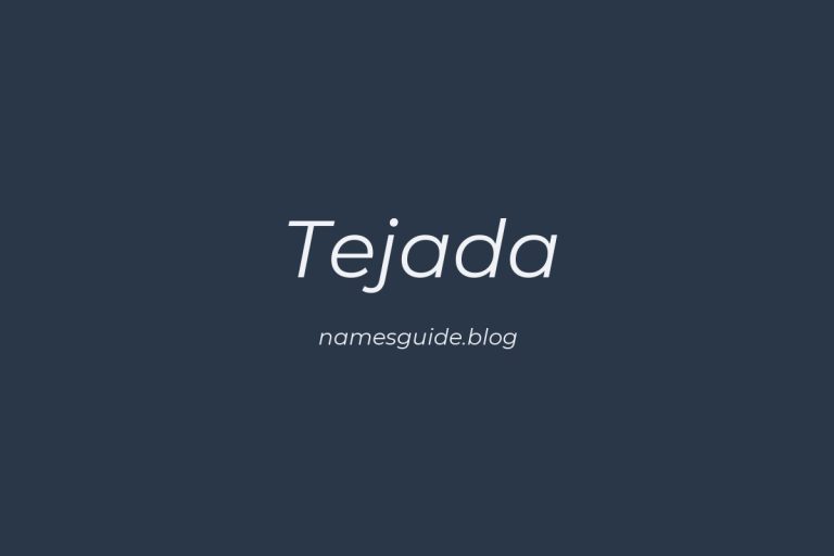 Origin and Meaning of Last Name Tejada