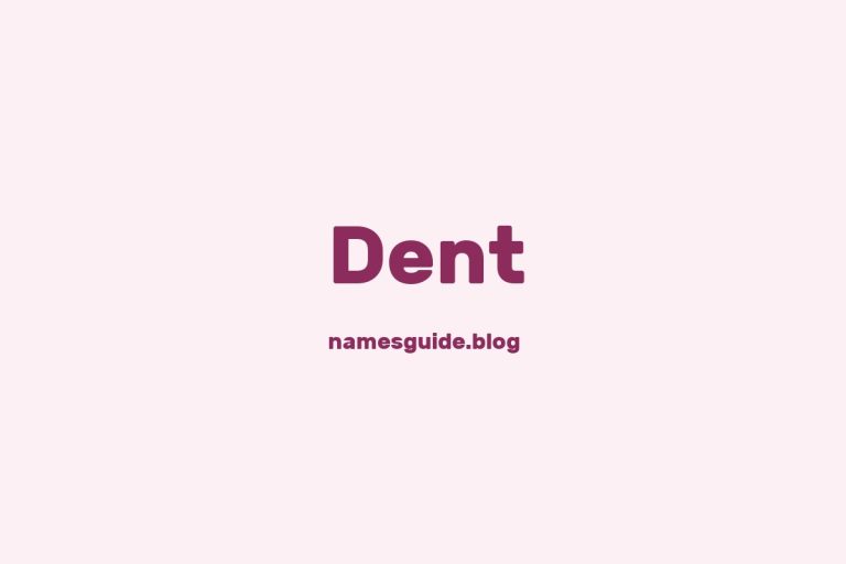 Origin and Meaning of Last Name Dent