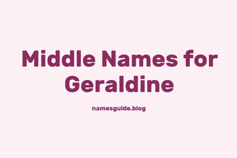 45+ Stunning Middle Names for Geraldine to Inspire You