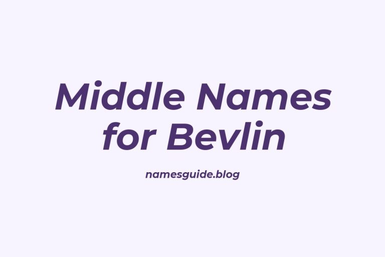 50+ Stunning Middle Names for Bevlin That You’ll Love