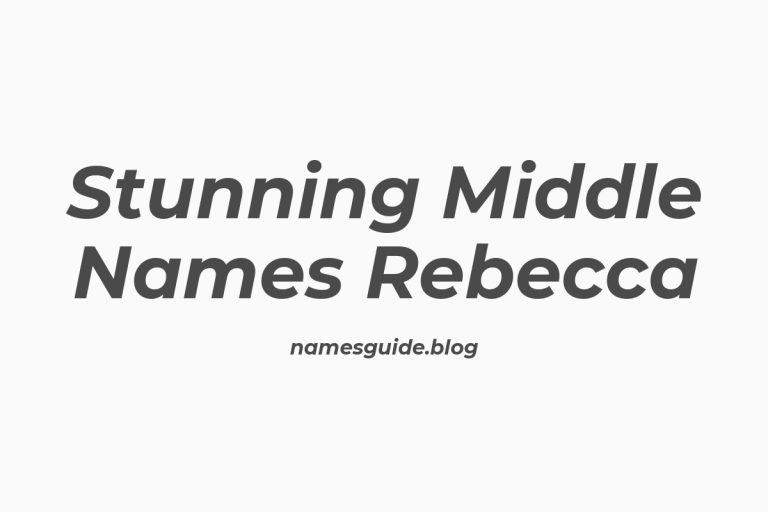50+ Stunning Middle Names for Rebecca That You’ll Love