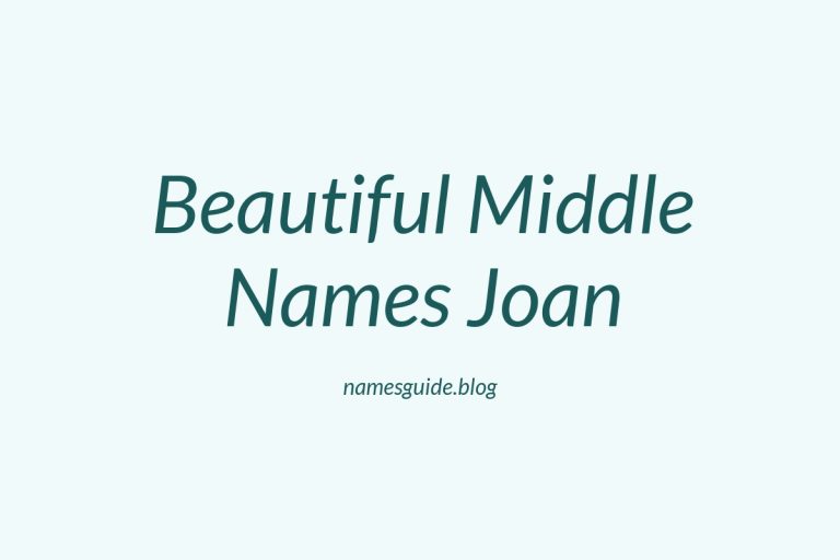 42+ Beautiful Middle Names That Perfectly Complement Joan
