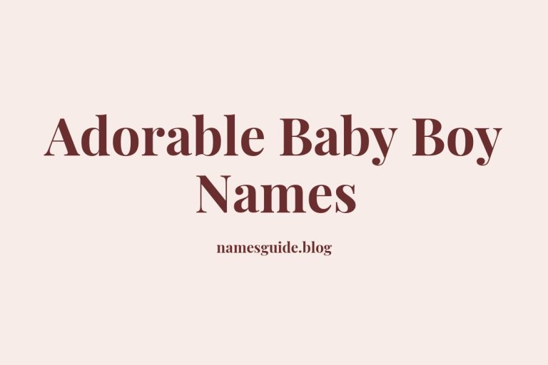 47+ Adorable Baby Boy Names You’ll Love
