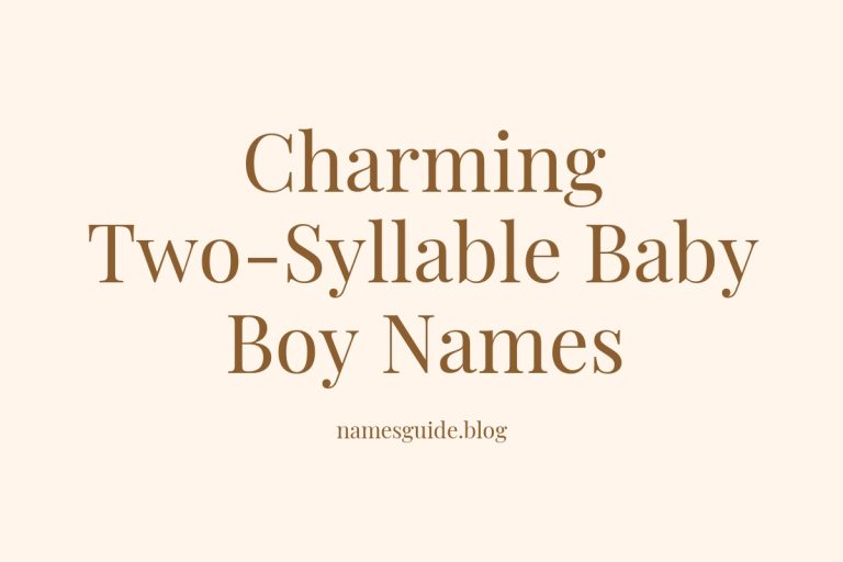 45+ Charming Two-Syllable Baby Boy Names You’ll Love