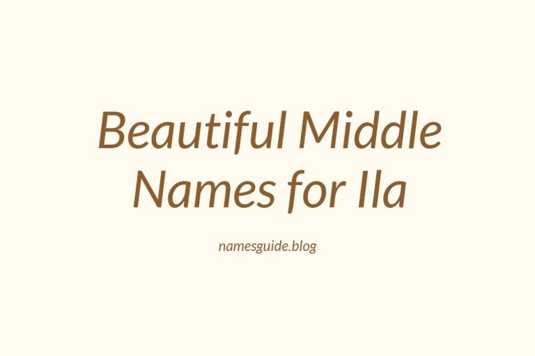 45+ Beautiful Middle Names for Ila That Shine with Elegance
