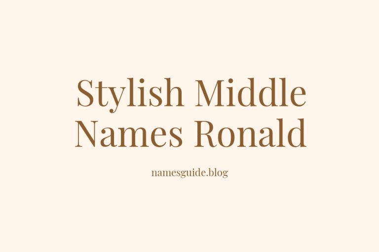 43+ Stylish Middle Names for Ronald That Perfectly Complement His First Name