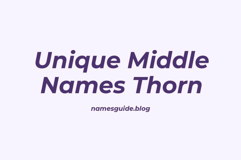 Forty-Five+ Unique Middle Names That Perfectly Pair With Thorn