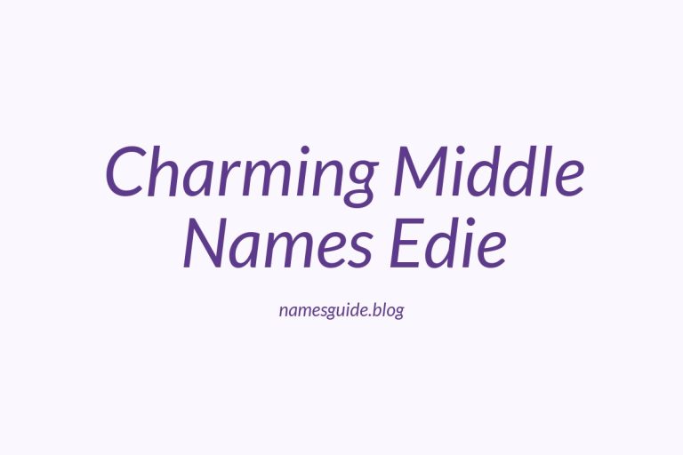42+ Charming Middle Names for Edie That You’ll Love