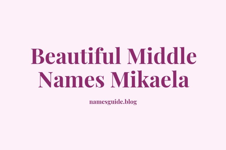 45+ Beautiful Middle Names to Pair Perfectly with Mikaela