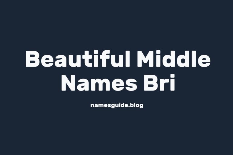 45+ Beautiful Middle Names That Perfectly Pair with Bri