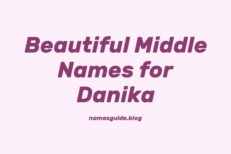 45+ Beautiful Middle Names That Perfectly Complement Danika