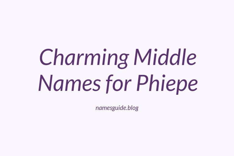 38+ Charming Middle Names for Phiepe You’ll Love