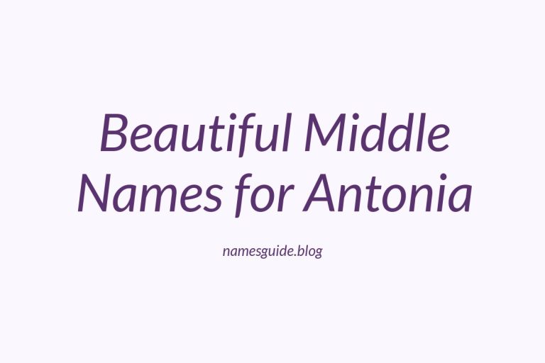 45+ Beautiful Middle Names That Perfectly Pair with Antonia