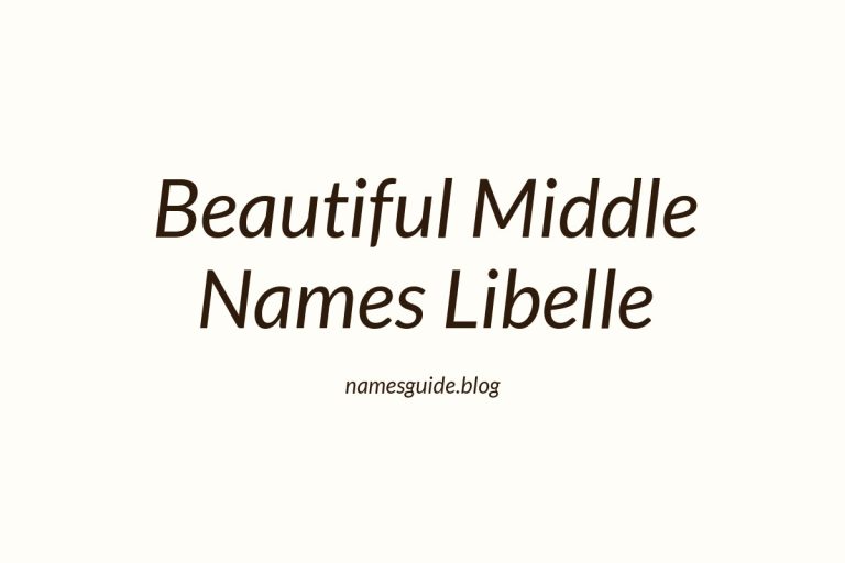 38+ Beautiful Middle Names to Pair Perfectly with Libelle