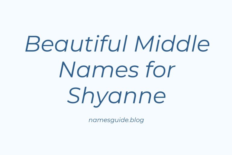 42+ Beautiful Middle Names for Shyanne You’ll Love