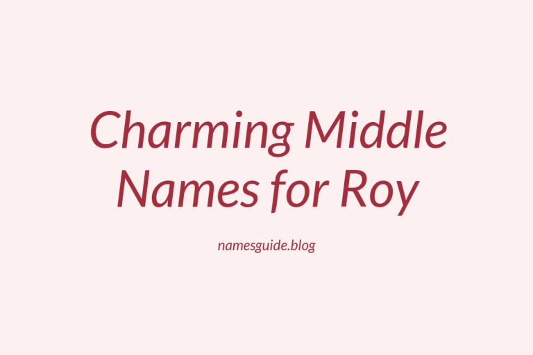 38+ Charming Middle Names for Roy That You’ll Love