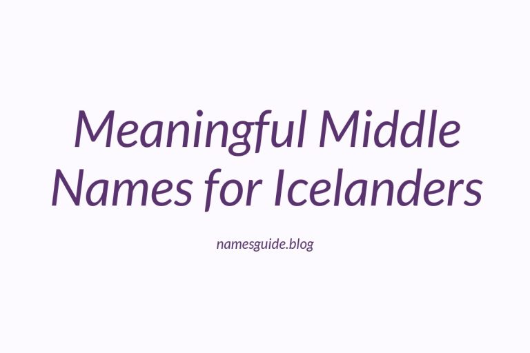 45+ Unique and Meaningful Middle Names Perfect for Icelanders