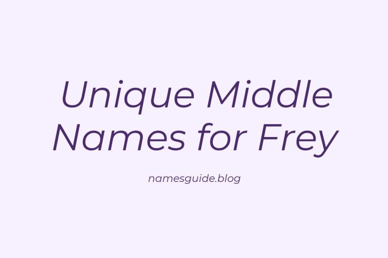 38+ Stylish and Unique Middle Names for Frey You’ll Love