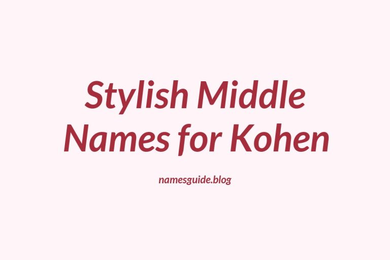 38+ Stylish and Meaningful Middle Names for Kohen You’ll Love