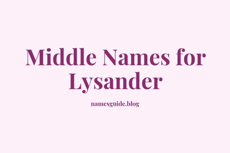 38+ Stunning Middle Names for Lysander You’ll Love
