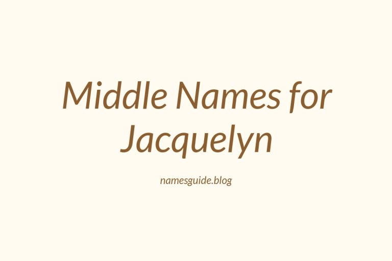 45+ Beautiful Middle Names for Jacquelyn You’ll Love