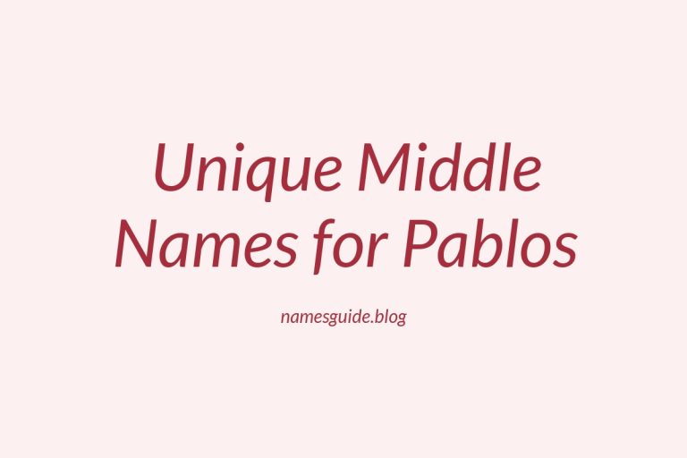 38+ Unique and Stylish Middle Names for Pablos