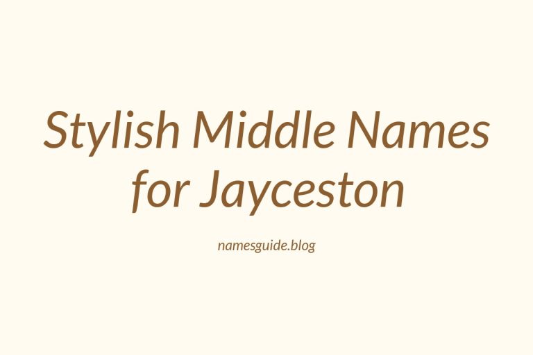 45+ Stylish and Meaningful Middle Names for Jayceston