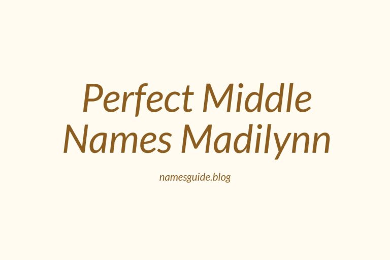 38 Perfect Middle Names for Madilynn to Inspire You