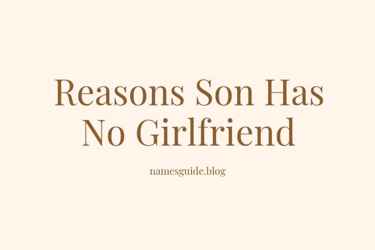 37+ Heartwarming Reasons Why My Son Has Never Had a Girlfriend