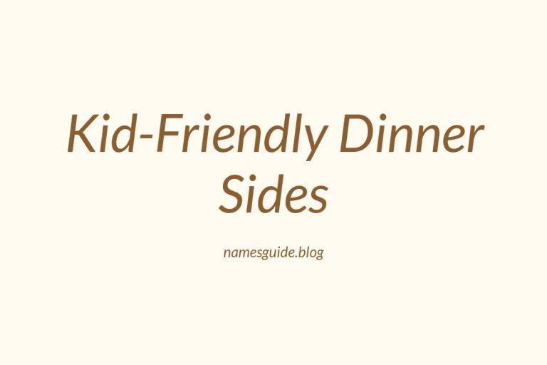 39+ Easy and Tasty Kid-Friendly Dinner Sides Your Family Will Love